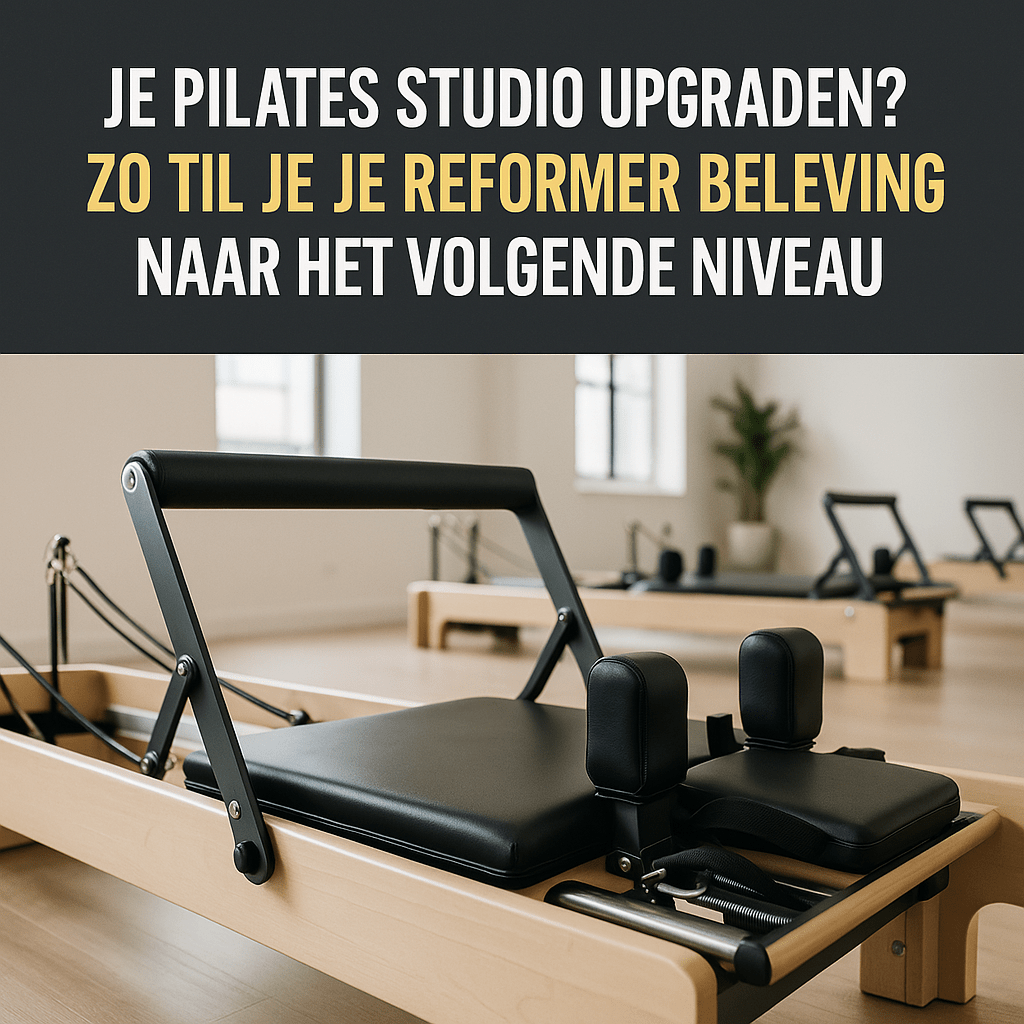 Je Pilates Studio Upgraden? Zo Til Je Je Reformer Beleving Naar Het Volgende Niveau - ReformX